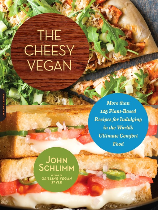 Title details for The Cheesy Vegan by John Schlimm - Available
